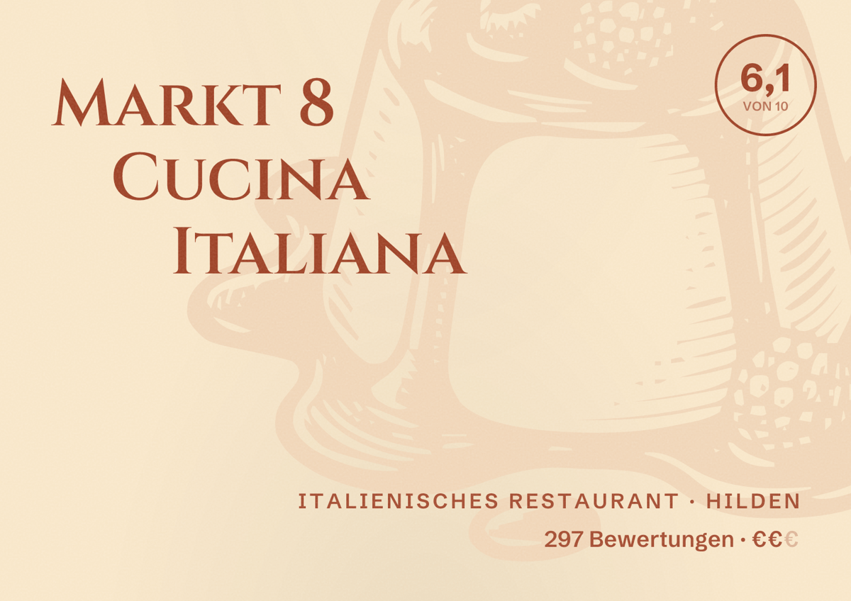 Illustriertes Poster von Markt 8 Cucina Italiana, Italienisches Restaurant in Hilden: Bewertung 6,1 von 10 aus 297 Bewertungen, Preisniveau €€