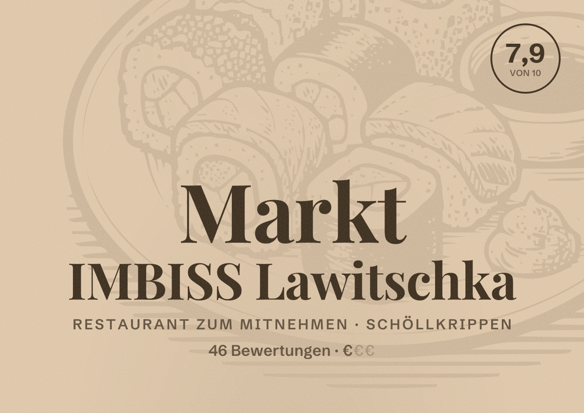 Illustriertes Poster von Markt IMBISS Lawitschka, Restaurant zum Mitnehmen in Schöllkrippen: Bewertung 7,9 von 10 aus 46 Bewertungen, Preisniveau €