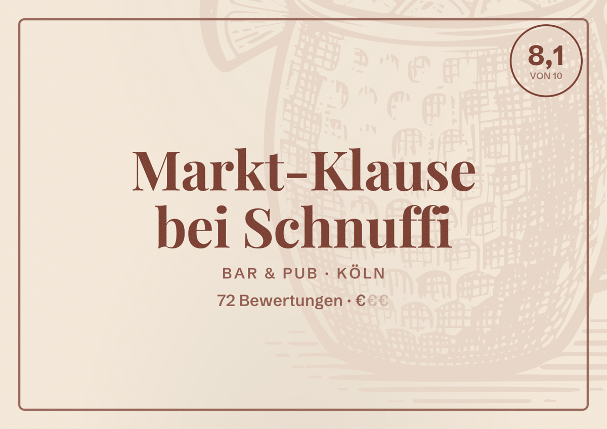 Illustriertes Poster von Markt-Klause bei Schnuffi, Bar & Pub in Köln: Bewertung 8,1 von 10 aus 72 Bewertungen, Preisniveau €