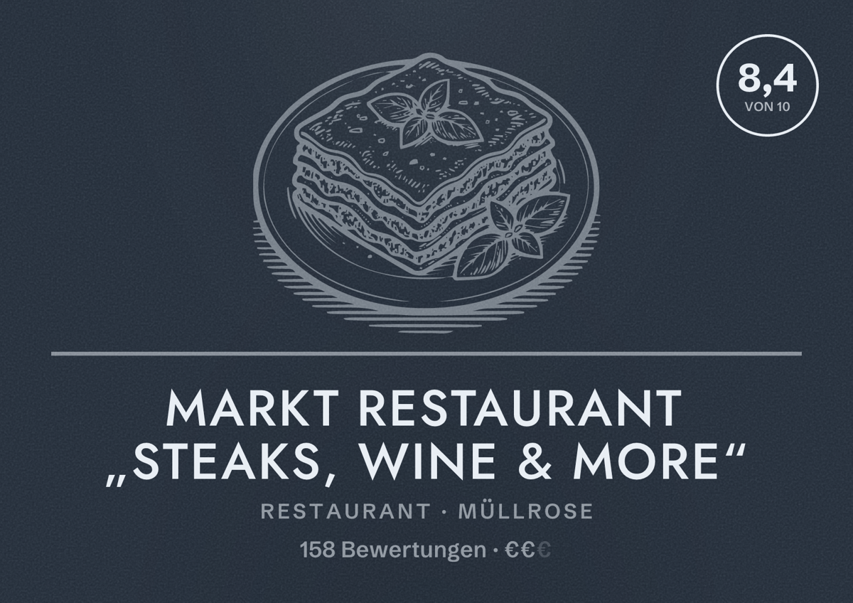 Illustriertes Poster von Markt Restaurant „Steaks, Wine & more“, Restaurant in Müllrose: Bewertung 8,4 von 10 aus 158 Bewertungen, Preisniveau €€