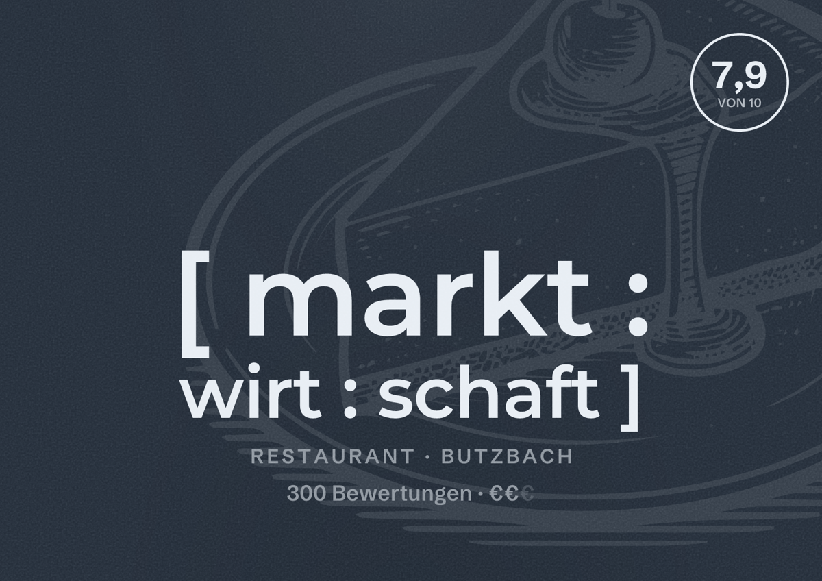 Illustriertes Poster von [ markt : wirt : schaft ], Restaurant in Butzbach: Bewertung 7,9 von 10 aus 300 Bewertungen, Preisniveau €€