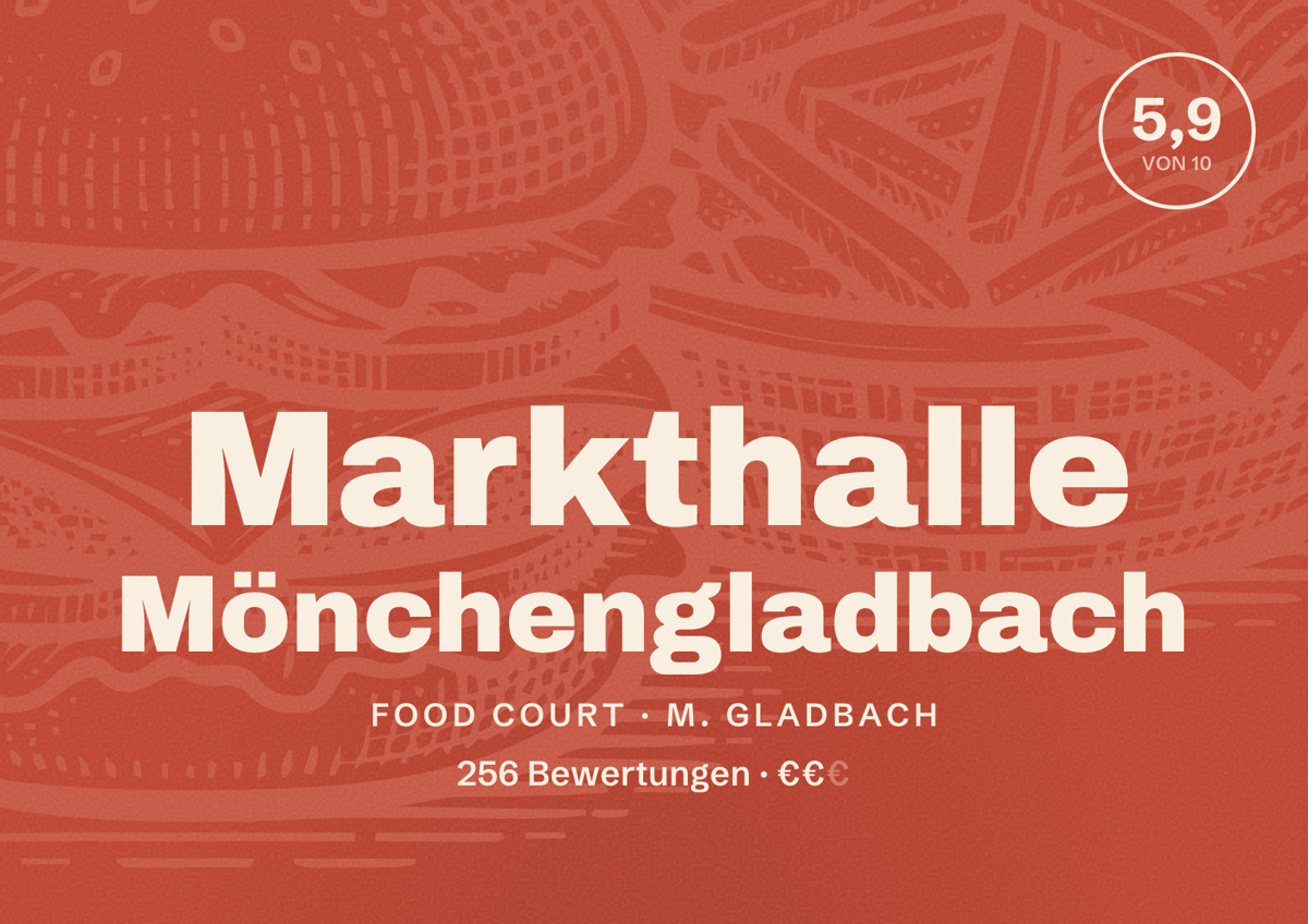 Illustriertes Poster von Markthalle Mönchengladbach, Food Court in M. Gladbach: Bewertung 5,9 von 10 aus 256 Bewertungen, Preisniveau €€