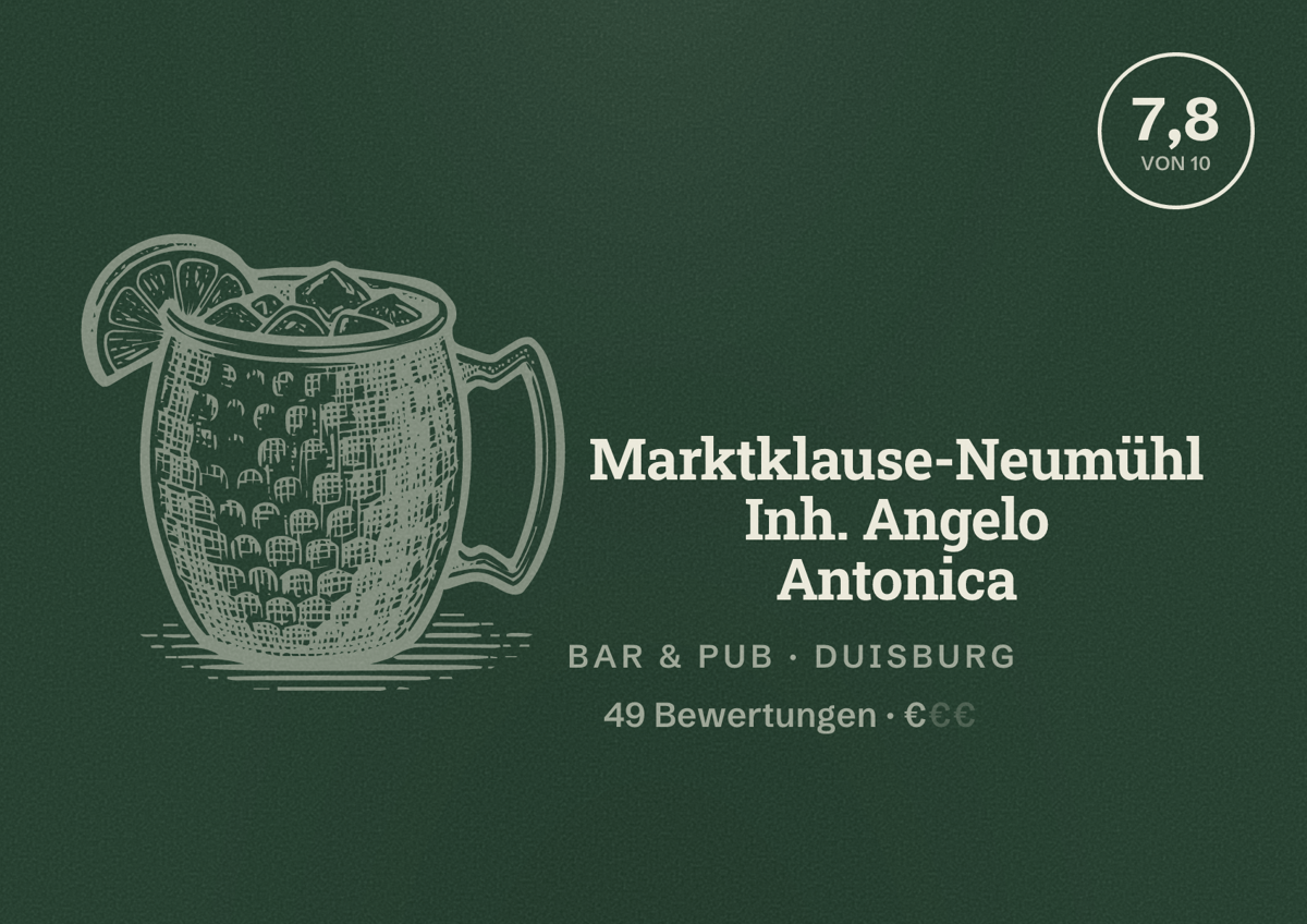 Illustriertes Poster von Marktklause-Neumühl Inh. Angelo Antonica, Bar & Pub in Duisburg: Bewertung 7,8 von 10 aus 49 Bewertungen, Preisniveau €