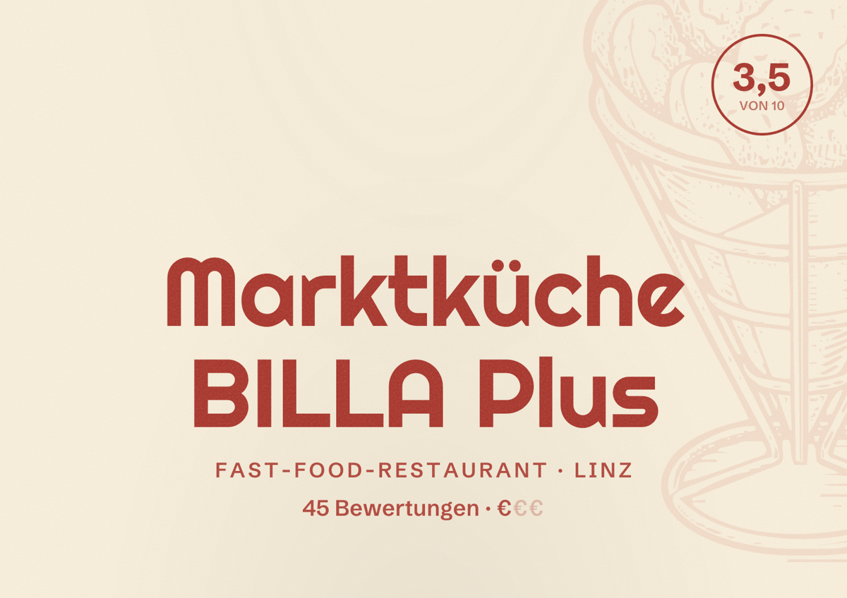 Illustriertes Poster von Marktküche BILLA Plus, Fast-Food-Restaurant in Linz: Bewertung 3,5 von 10 aus 45 Bewertungen, Preisniveau €