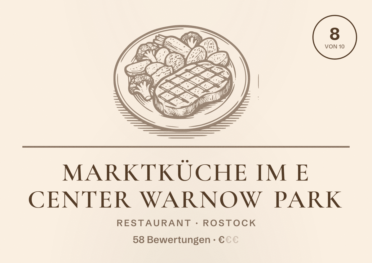 Illustriertes Poster von Marktküche im E center Warnow Park, Restaurant in Rostock: Bewertung 8 von 10 aus 58 Bewertungen, Preisniveau €