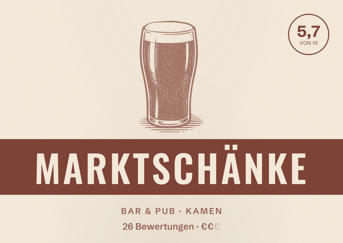 Illustriertes Poster von Marktschänke, Bar & Pub in Kamen: Bewertung 5,7 von 10 aus 26 Bewertungen, Preisniveau €€