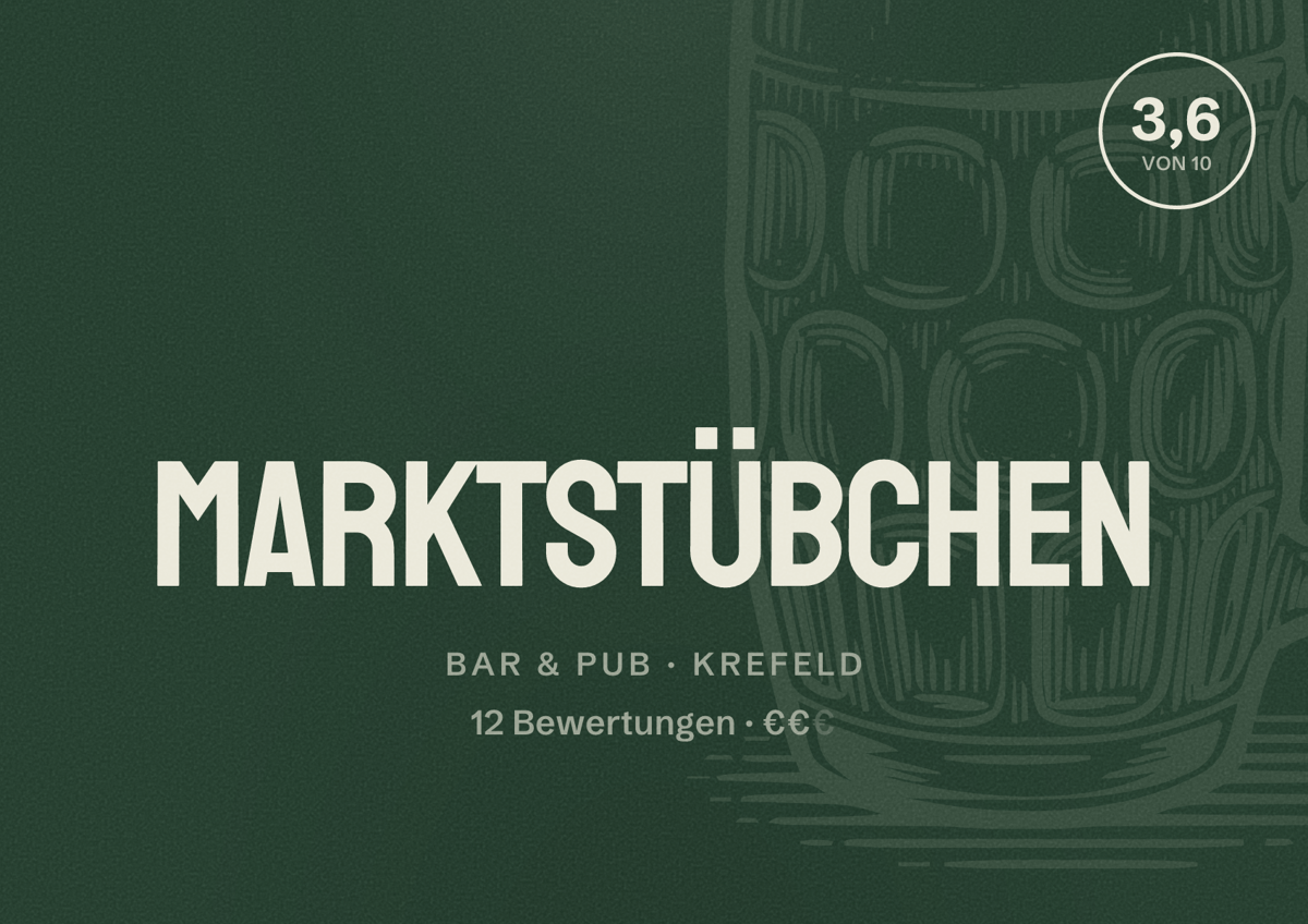 Illustriertes Poster von Marktstübchen, Bar & Pub in Krefeld: Bewertung 3,6 von 10 aus 12 Bewertungen, Preisniveau €€