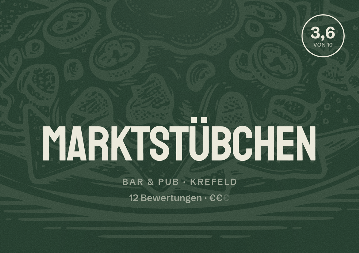 Illustriertes Poster von Marktstübchen, Bar & Pub in Krefeld: Bewertung 3,6 von 10 aus 12 Bewertungen, Preisniveau €€