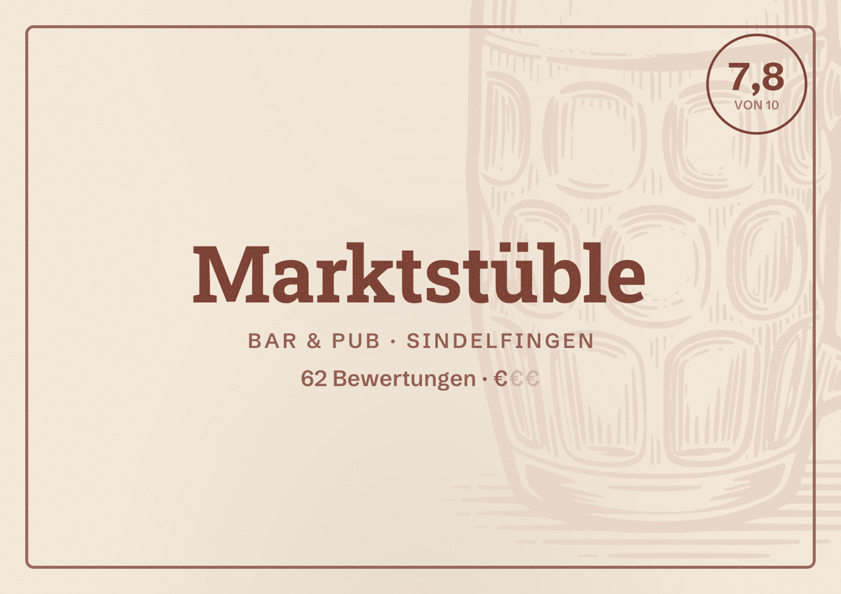 Illustriertes Poster von Marktstüble, Bar & Pub in Sindelfingen: Bewertung 7,8 von 10 aus 62 Bewertungen, Preisniveau €