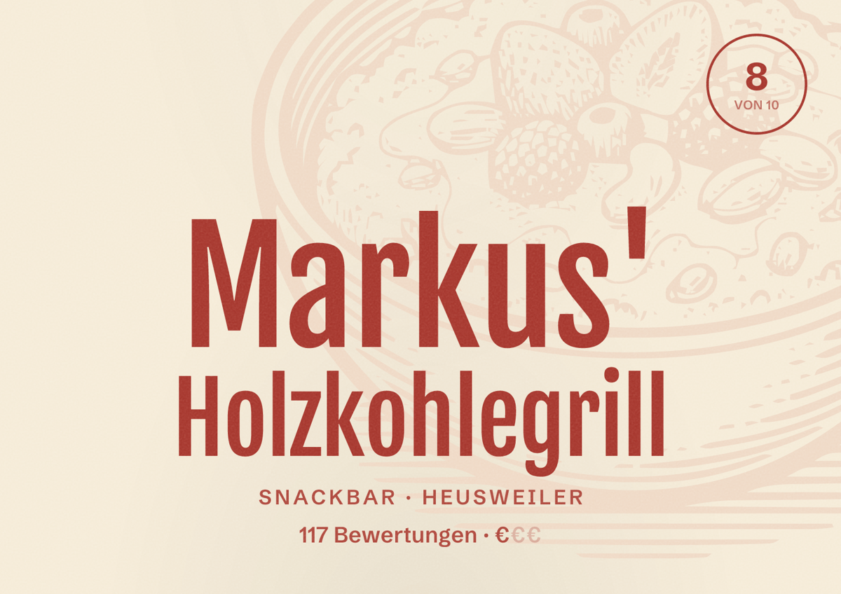 Illustriertes Poster von Markus' Holzkohlegrill, Snackbar in Heusweiler: Bewertung 8 von 10 aus 117 Bewertungen, Preisniveau €