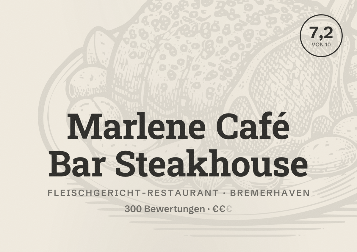 Illustriertes Poster von Marlene Café Bar Steakhouse, Fleischgericht-Restaurant in Bremerhaven: Bewertung 7,2 von 10 aus 300 Bewertungen, Preisniveau €€