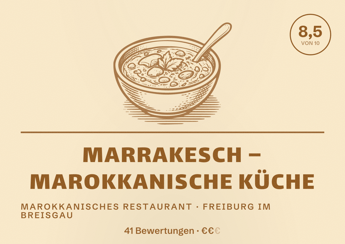 Illustriertes Poster von MARRAKESCH – Marokkanische Küche, Marokkanisches Restaurant in Freiburg im Breisgau: Bewertung 8,5 von 10 aus 41 Bewertungen, Preisniveau €€