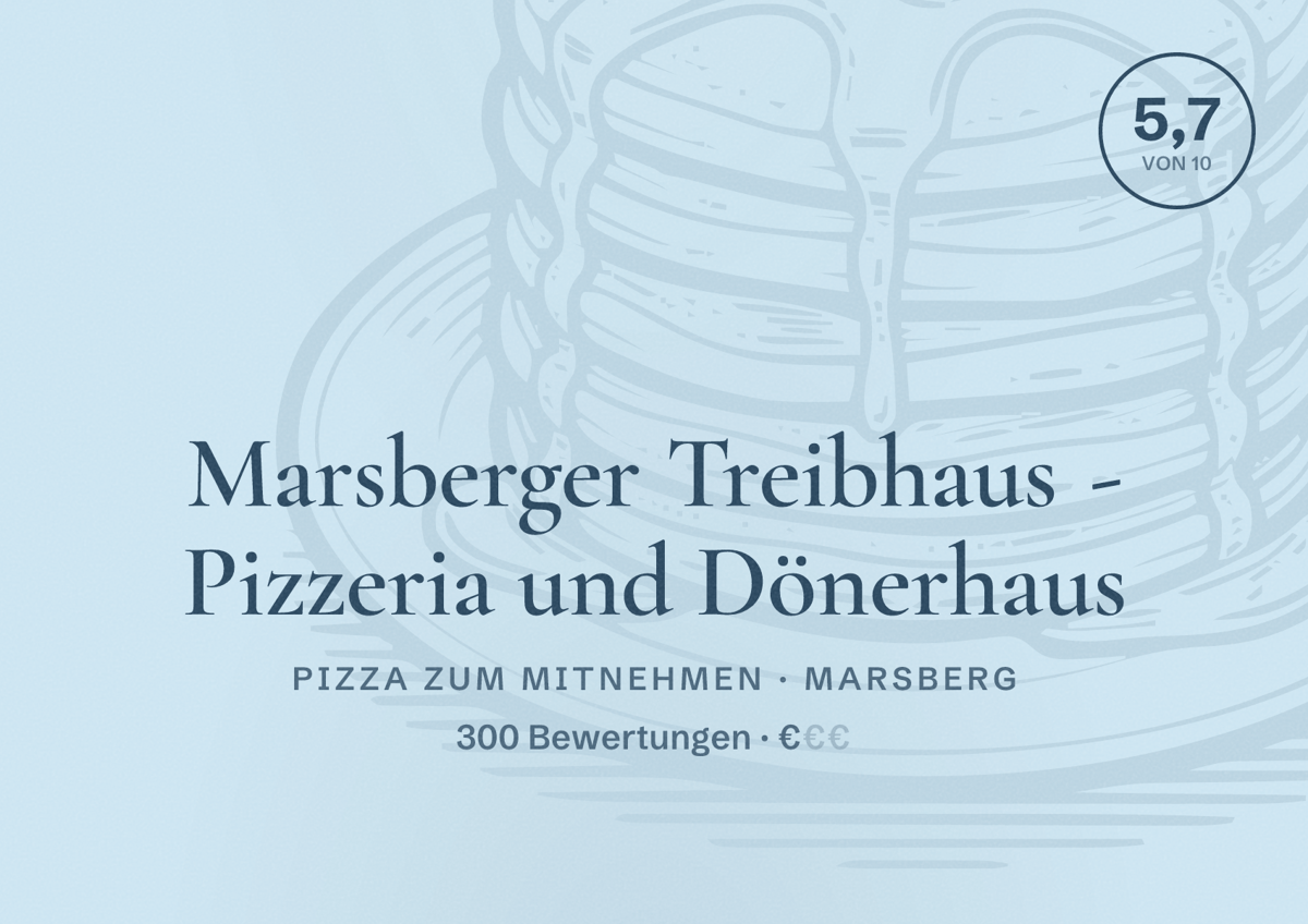Illustriertes Poster von Marsberger Treibhaus - Pizzeria und Dönerhaus, Pizza zum Mitnehmen in Marsberg: Bewertung 5,7 von 10 aus 300 Bewertungen, Preisniveau €