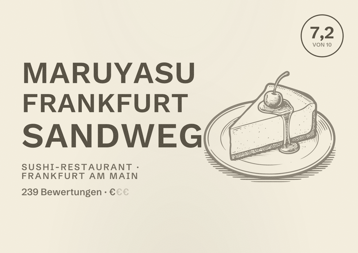Illustriertes Poster von MARUYASU FRANKFURT SANDWEG, Sushi-Restaurant in Frankfurt am Main: Bewertung 7,2 von 10 aus 239 Bewertungen, Preisniveau €