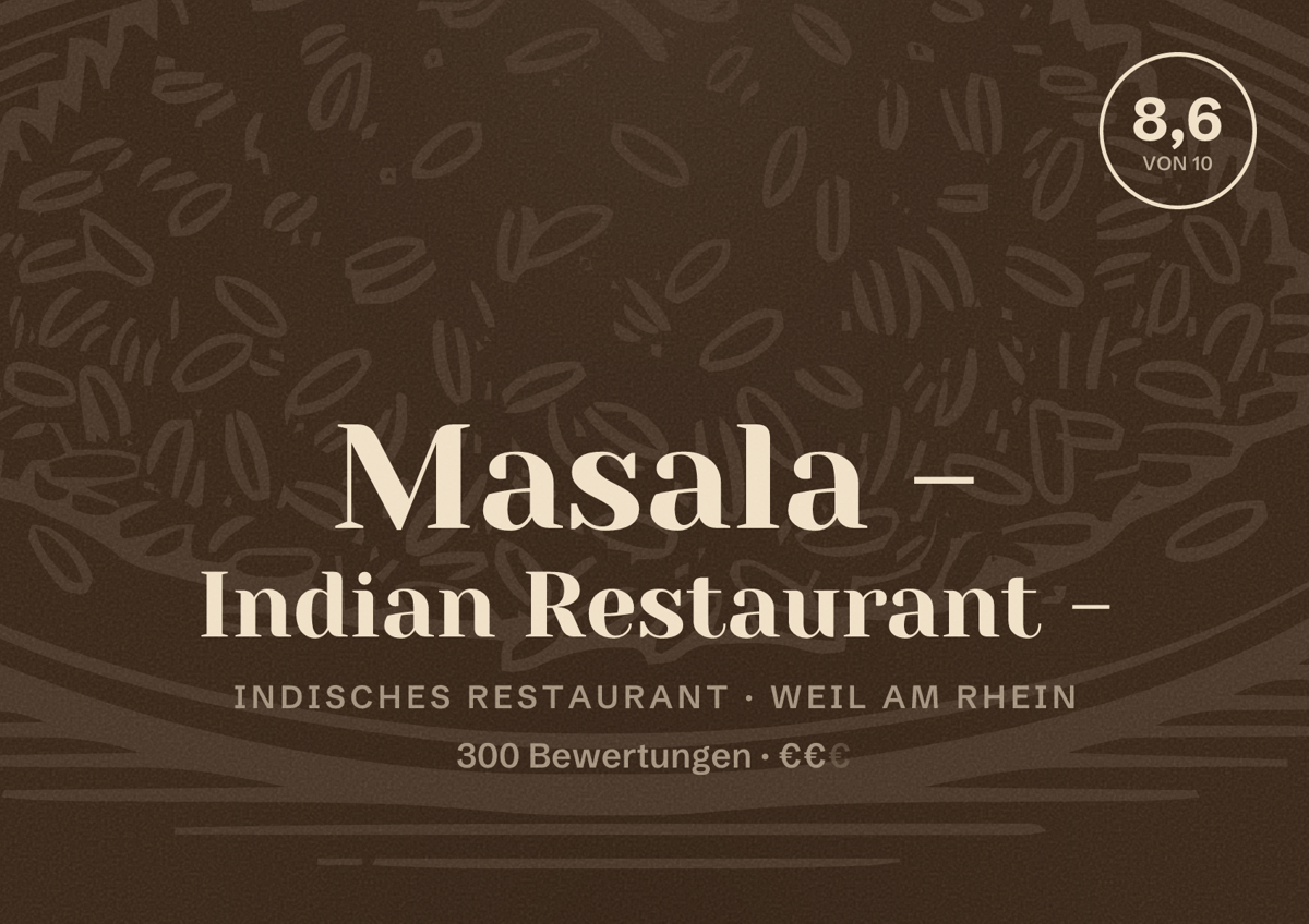 Illustriertes Poster von Masala - Indian Restaurant -, Indisches Restaurant in Weil am Rhein: Bewertung 8,6 von 10 aus 300 Bewertungen, Preisniveau €€