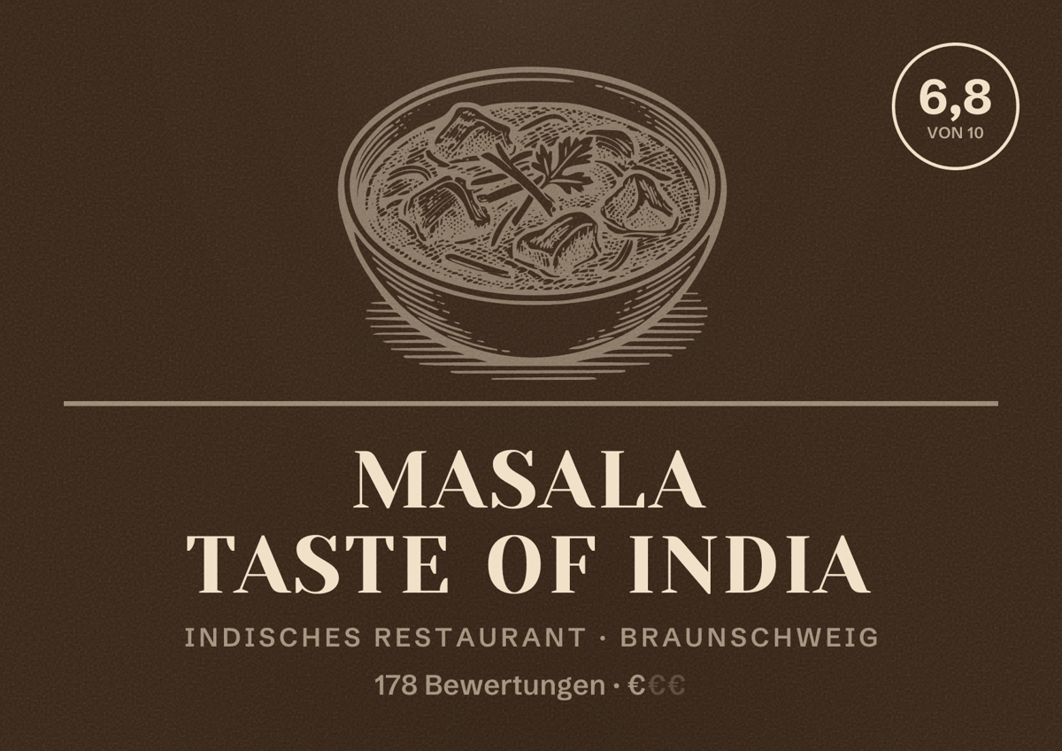 Illustriertes Poster von Masala taste of india, Indisches Restaurant in Braunschweig: Bewertung 6,8 von 10 aus 178 Bewertungen, Preisniveau €