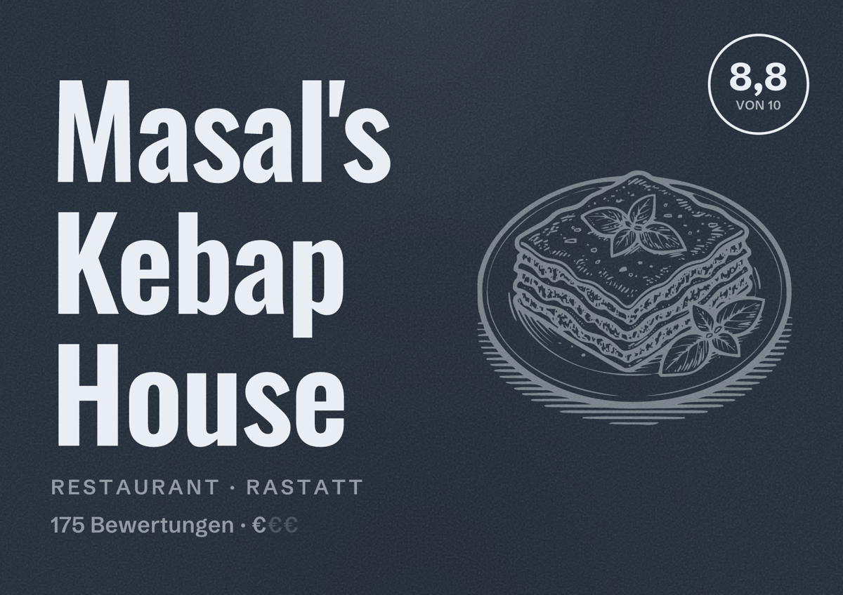 Illustriertes Poster von Masal's Kebap House, Restaurant in Rastatt: Bewertung 8,8 von 10 aus 175 Bewertungen, Preisniveau €