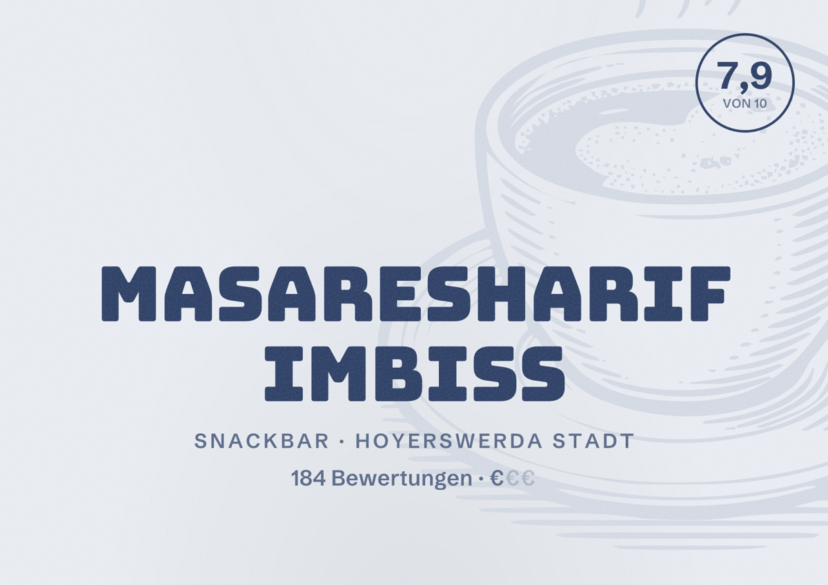 Illustriertes Poster von MasareSharif Imbiss, Snackbar in Hoyerswerda Stadt: Bewertung 7,9 von 10 aus 184 Bewertungen, Preisniveau €