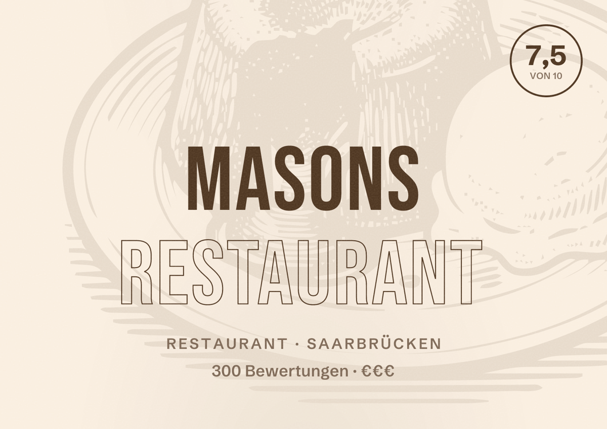 Illustriertes Poster von masons Restaurant, Restaurant in Saarbrücken: Bewertung 7,5 von 10 aus 300 Bewertungen, Preisniveau €€€