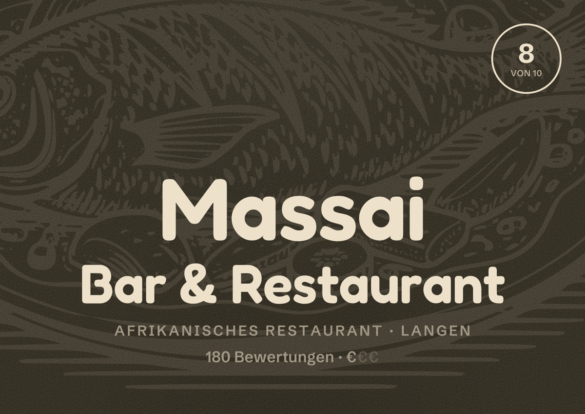 Illustriertes Poster von Massai Bar & Restaurant, Afrikanisches Restaurant in Langen: Bewertung 8 von 10 aus 180 Bewertungen, Preisniveau €
