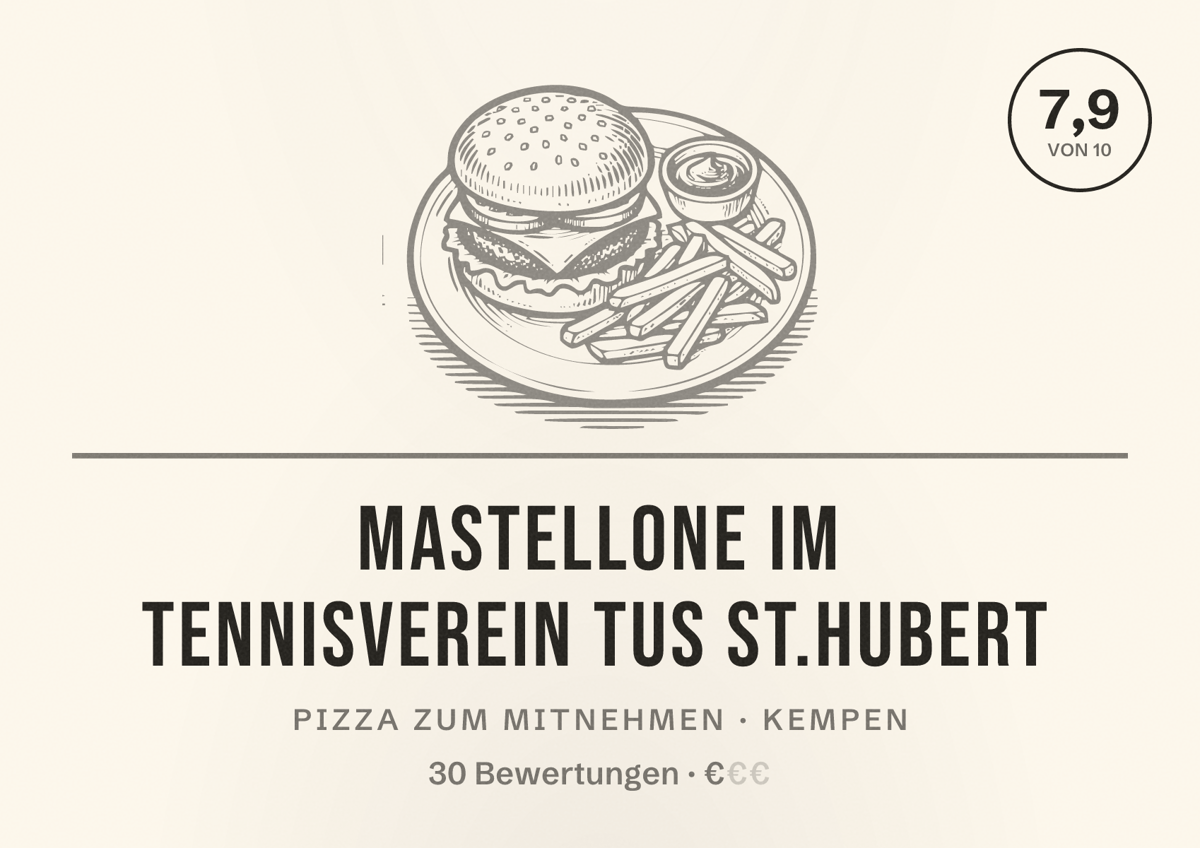 Illustriertes Poster von Mastellone im Tennisverein TUS St.Hubert, Pizza zum Mitnehmen in Kempen: Bewertung 7,9 von 10 aus 30 Bewertungen, Preisniveau €