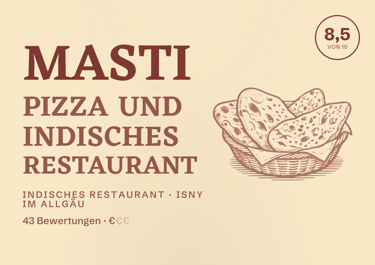 Illustriertes Poster von Masti Pizza und Indisches Restaurant, Indisches Restaurant in Isny im Allgäu: Bewertung 8,5 von 10 aus 43 Bewertungen, Preisniveau €
