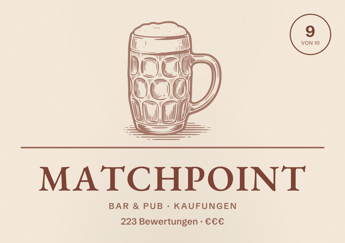 Illustriertes Poster von MATCHPOINT, Bar & Pub in Kaufungen: Bewertung 9 von 10 aus 223 Bewertungen, Preisniveau €€€