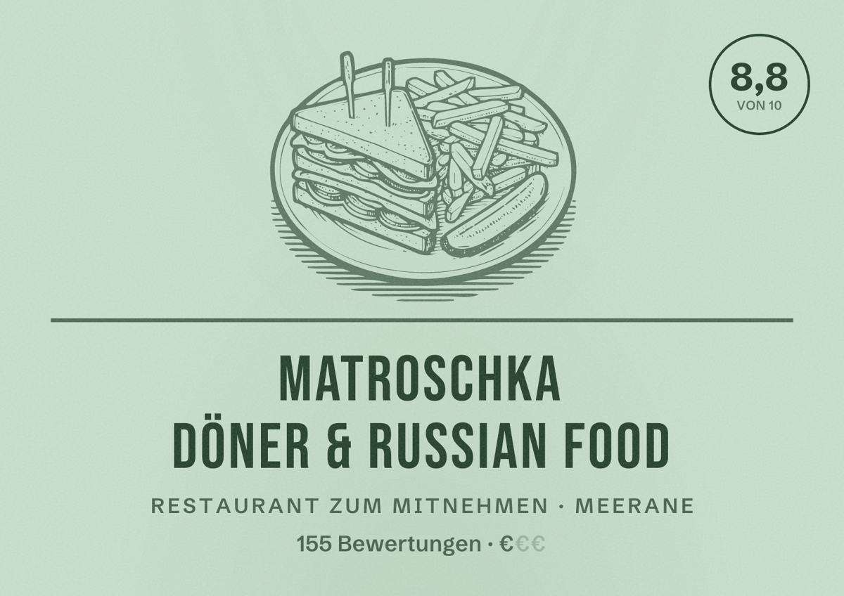Illustriertes Poster von Matroschka Döner & Russian Food, Restaurant zum Mitnehmen in Meerane: Bewertung 8,8 von 10 aus 155 Bewertungen, Preisniveau €