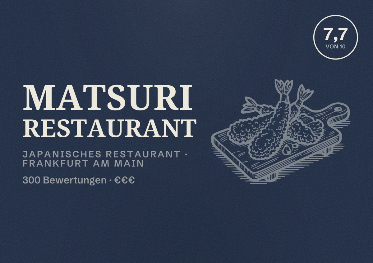 Illustriertes Poster von Matsuri Restaurant, Japanisches Restaurant in Frankfurt am Main: Bewertung 7,7 von 10 aus 300 Bewertungen, Preisniveau €€€