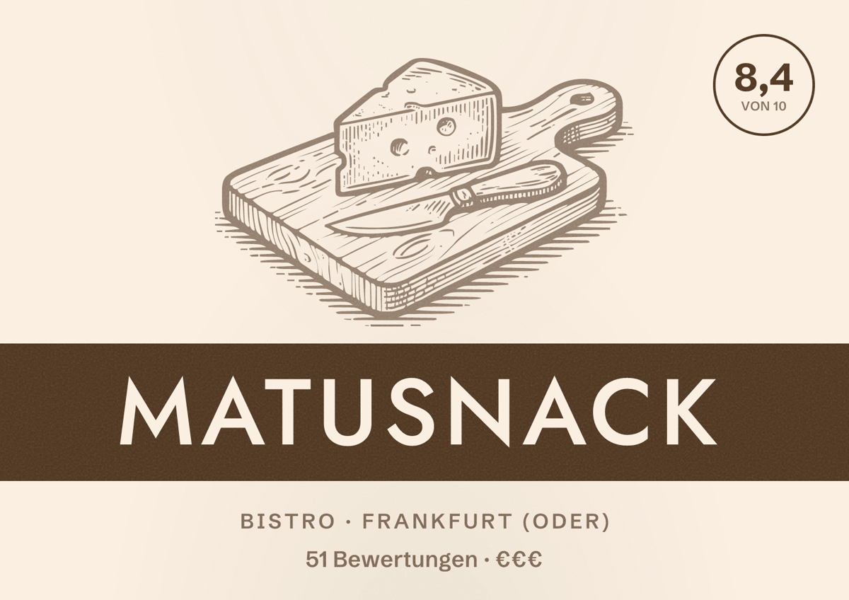 Illustriertes Poster von MatuSnack, Bistro in Frankfurt (Oder): Bewertung 8,4 von 10 aus 51 Bewertungen, Preisniveau €€€