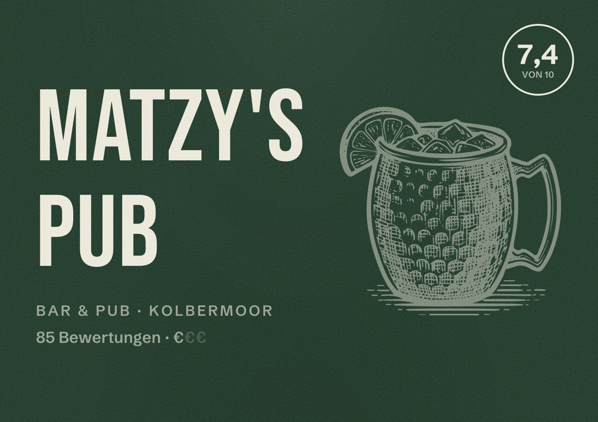 Illustriertes Poster von Matzy's Pub, Bar & Pub in Kolbermoor: Bewertung 7,4 von 10 aus 85 Bewertungen, Preisniveau €