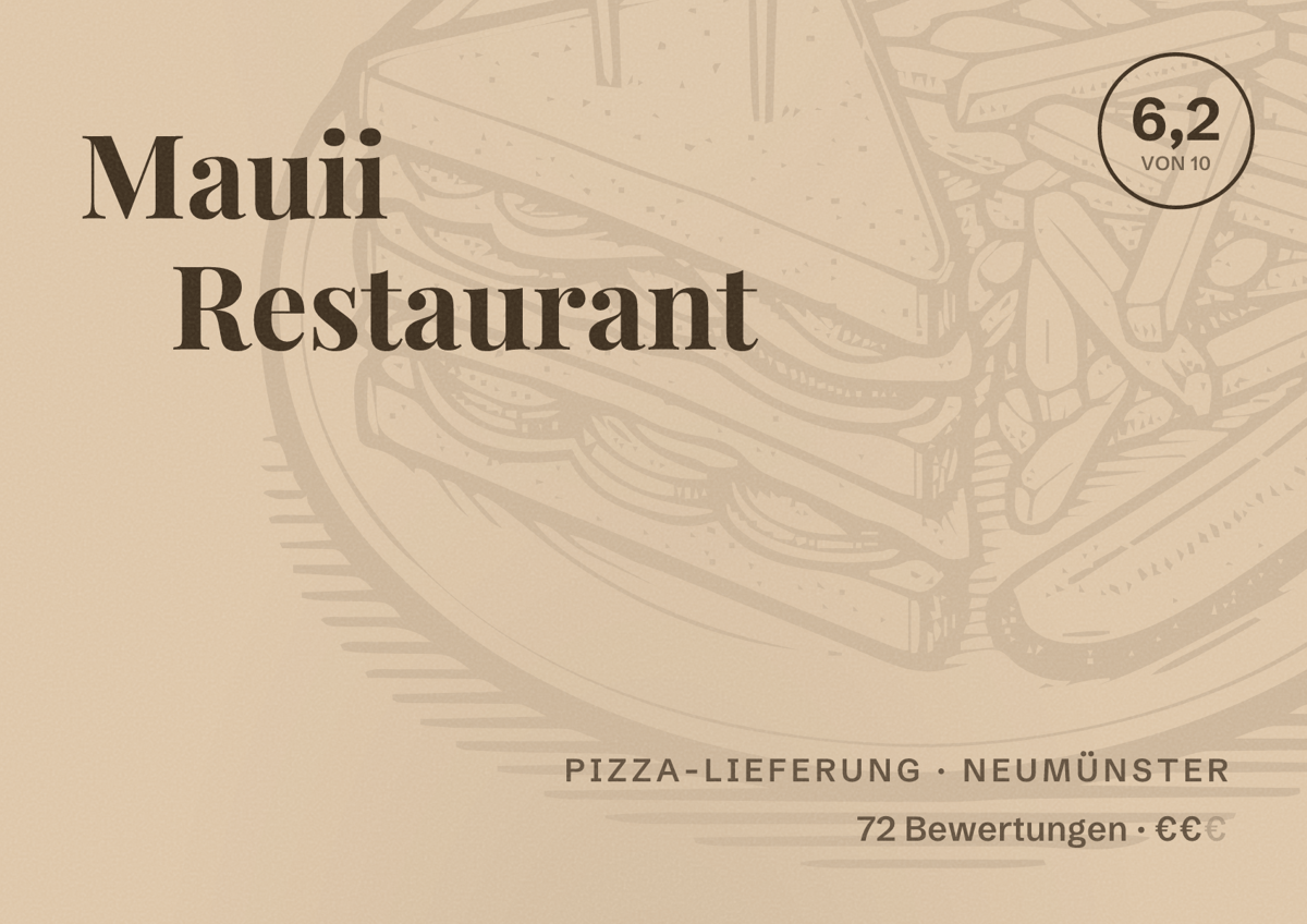 Illustriertes Poster von Mauii Restaurant, Pizza-Lieferung in Neumünster: Bewertung 6,2 von 10 aus 72 Bewertungen, Preisniveau €€