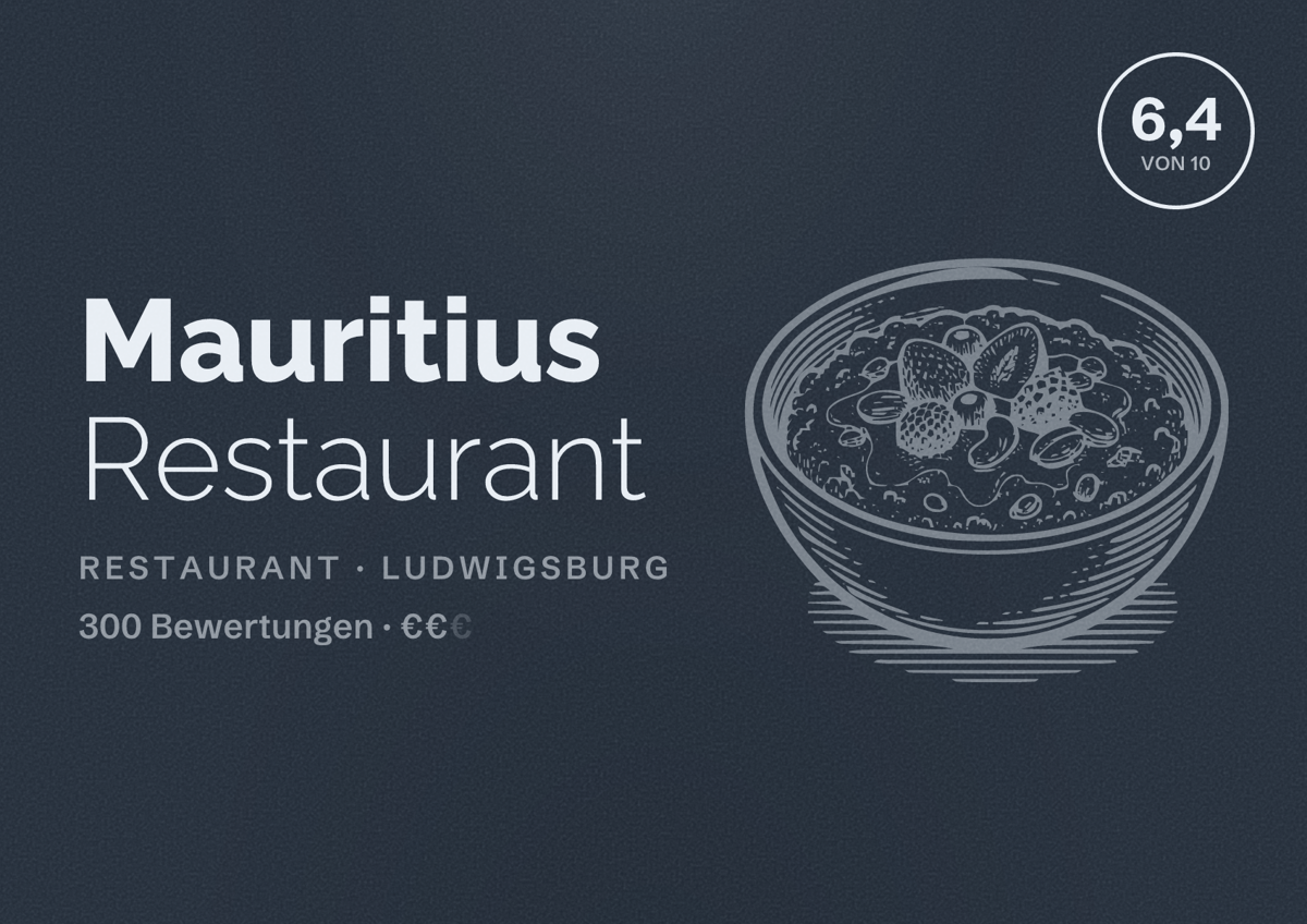 Illustriertes Poster von Mauritius Restaurant, Restaurant in Ludwigsburg: Bewertung 6,4 von 10 aus 300 Bewertungen, Preisniveau €€
