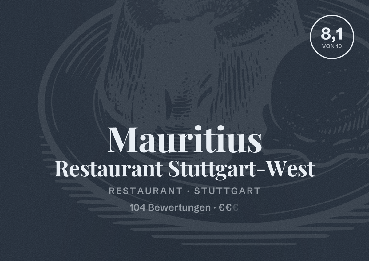 Illustriertes Poster von Mauritius Restaurant Stuttgart-West, Restaurant in Stuttgart: Bewertung 8,1 von 10 aus 104 Bewertungen, Preisniveau €€