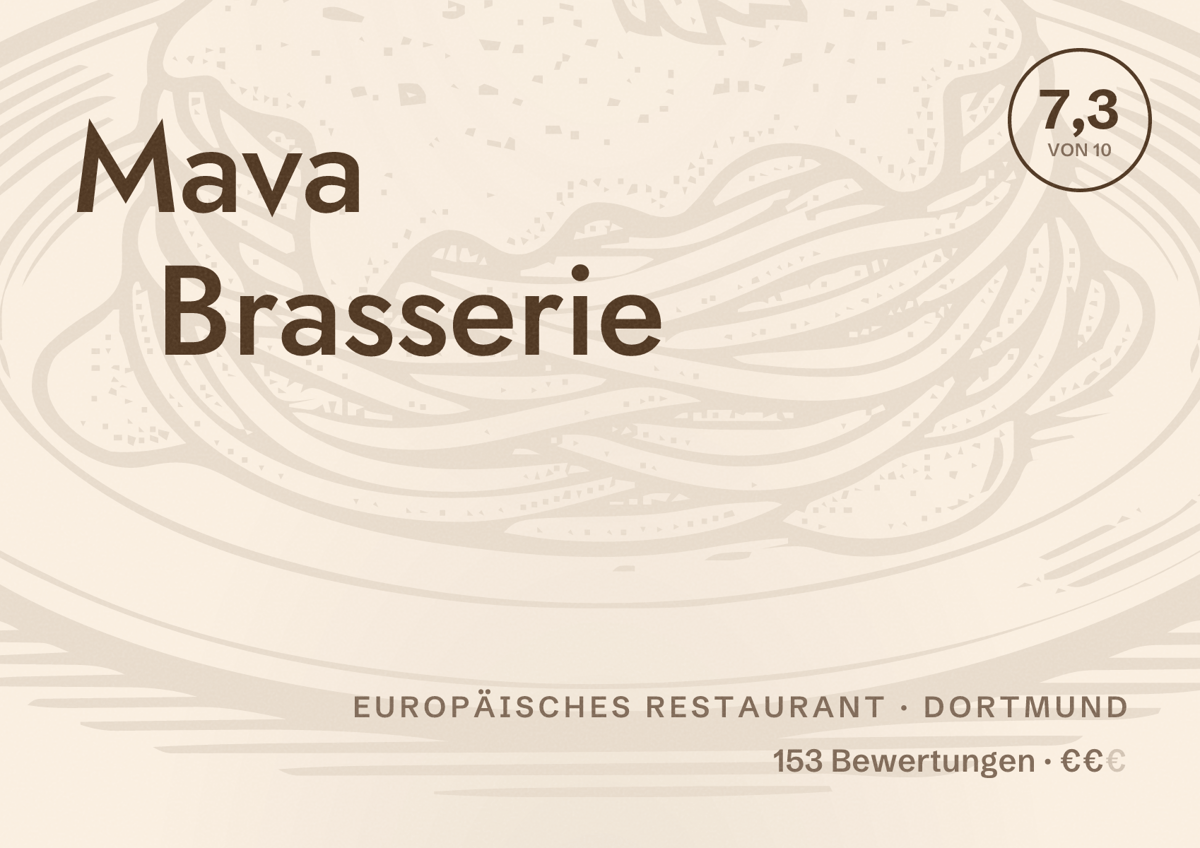 Illustriertes Poster von Mava Brasserie, Europäisches Restaurant in Dortmund: Bewertung 7,3 von 10 aus 153 Bewertungen, Preisniveau €€