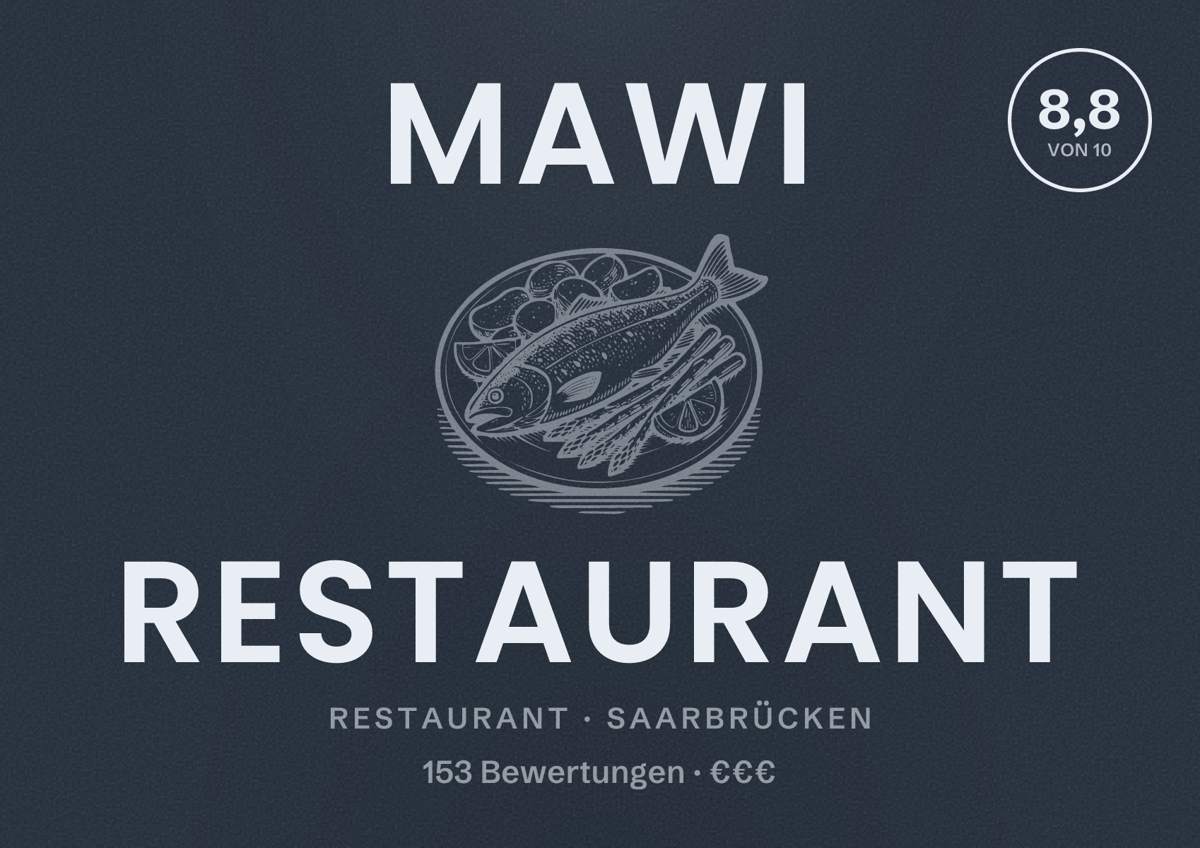 Illustriertes Poster von MAWI Restaurant, Restaurant in Saarbrücken: Bewertung 8,8 von 10 aus 153 Bewertungen, Preisniveau €€€