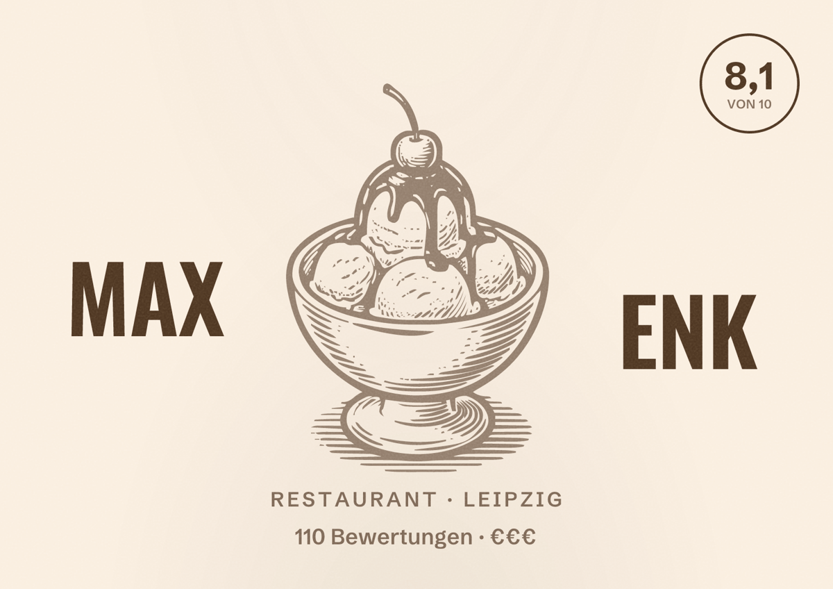 Illustriertes Poster von MAX ENK, Restaurant in Leipzig: Bewertung 8,1 von 10 aus 110 Bewertungen, Preisniveau €€€