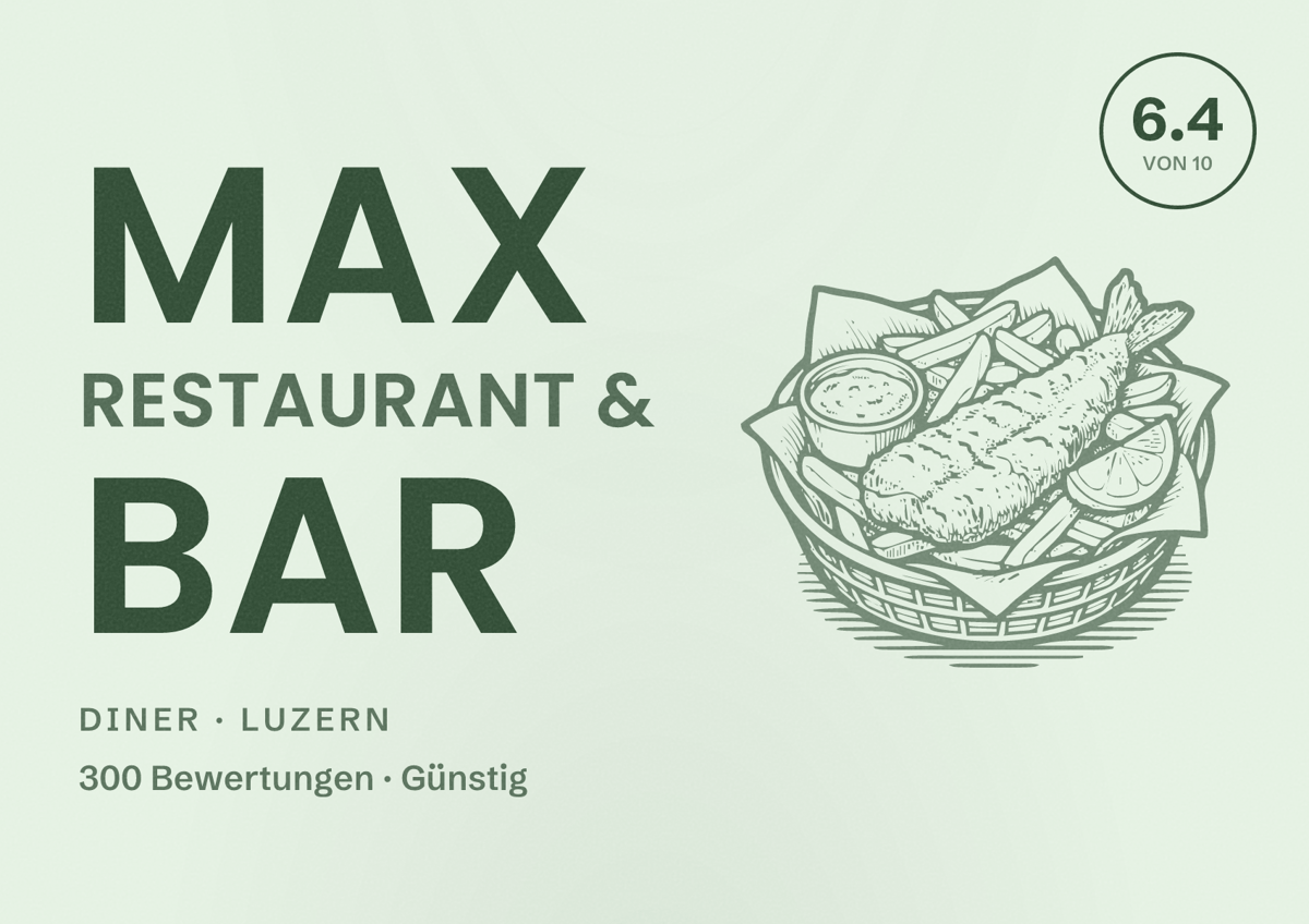 Illustriertes Poster von Max Restaurant & Bar, Diner in Luzern: Bewertung 6.4 von 10 aus 300 Bewertungen, Preisniveau Günstig