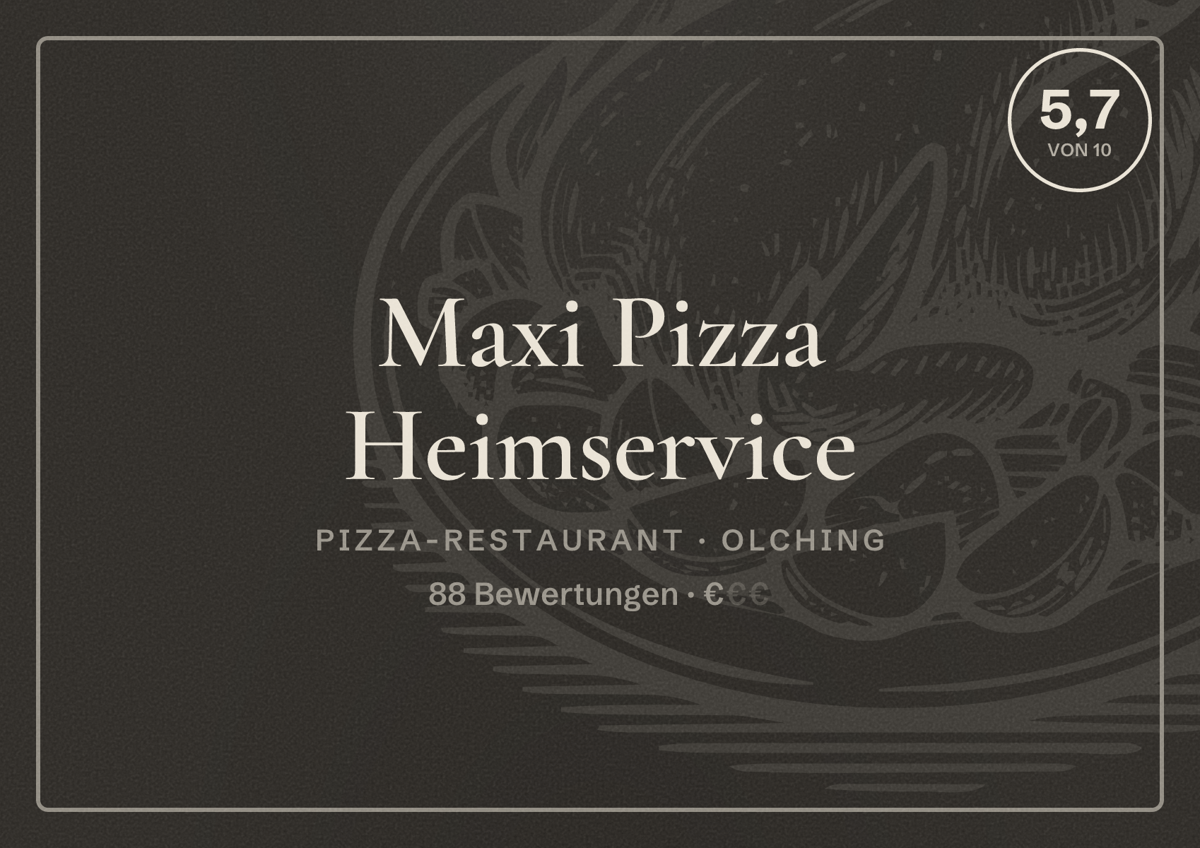 Illustriertes Poster von Maxi Pizza Heimservice, Pizza-Restaurant in Olching: Bewertung 5,7 von 10 aus 88 Bewertungen, Preisniveau €