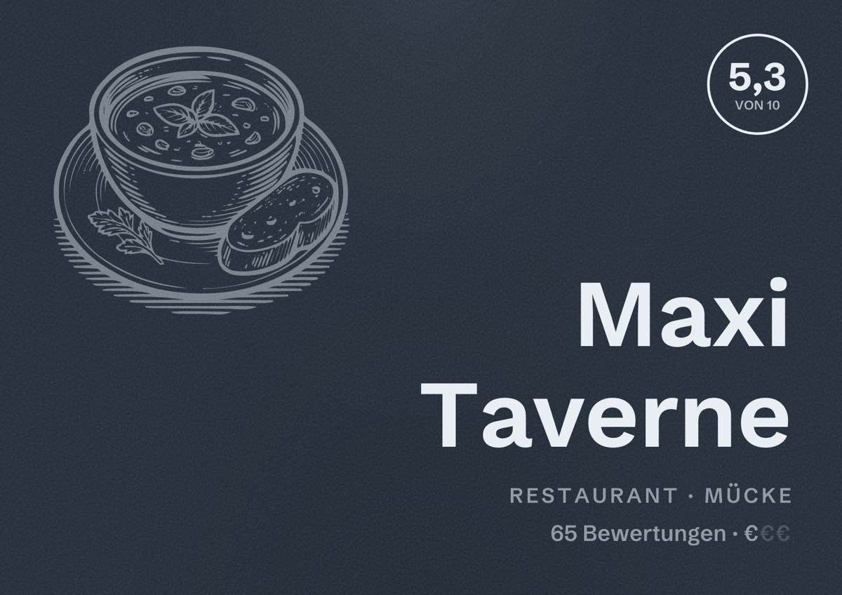Illustriertes Poster von Maxi Taverne, Restaurant in Mücke: Bewertung 5,3 von 10 aus 65 Bewertungen, Preisniveau €