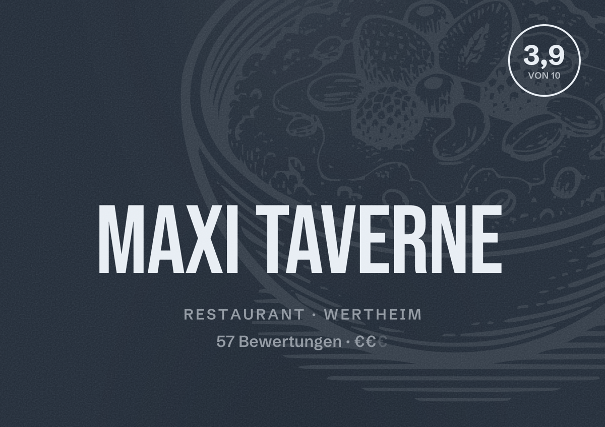 Illustriertes Poster von Maxi Taverne, Restaurant in Wertheim: Bewertung 3,9 von 10 aus 57 Bewertungen, Preisniveau €€