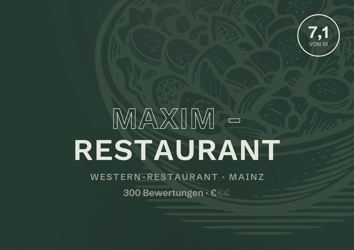 Illustriertes Poster von Maxim - Restaurant, Western-Restaurant in Mainz: Bewertung 7,1 von 10 aus 300 Bewertungen, Preisniveau €