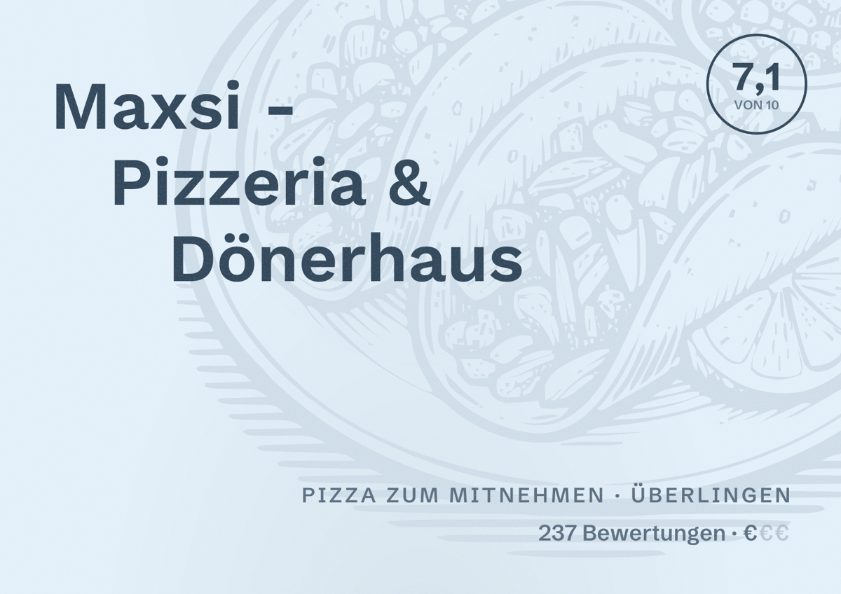 Illustriertes Poster von Maxsi - Pizzeria & Dönerhaus, Pizza zum Mitnehmen in Überlingen: Bewertung 7,1 von 10 aus 237 Bewertungen, Preisniveau €