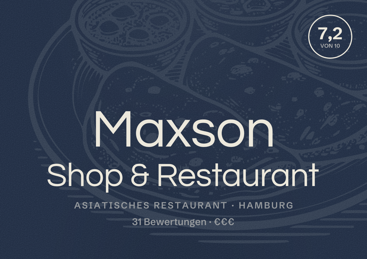 Illustriertes Poster von Maxson Shop & Restaurant, Asiatisches Restaurant in Hamburg: Bewertung 7,2 von 10 aus 31 Bewertungen, Preisniveau €€€