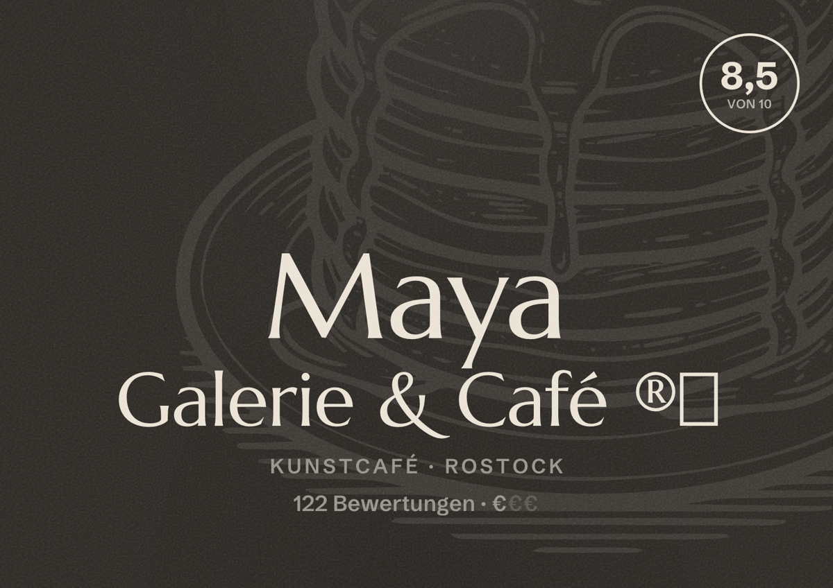 Illustriertes Poster von Maya Galerie & Café ®️, Kunstcafé in Rostock: Bewertung 8,5 von 10 aus 122 Bewertungen, Preisniveau €