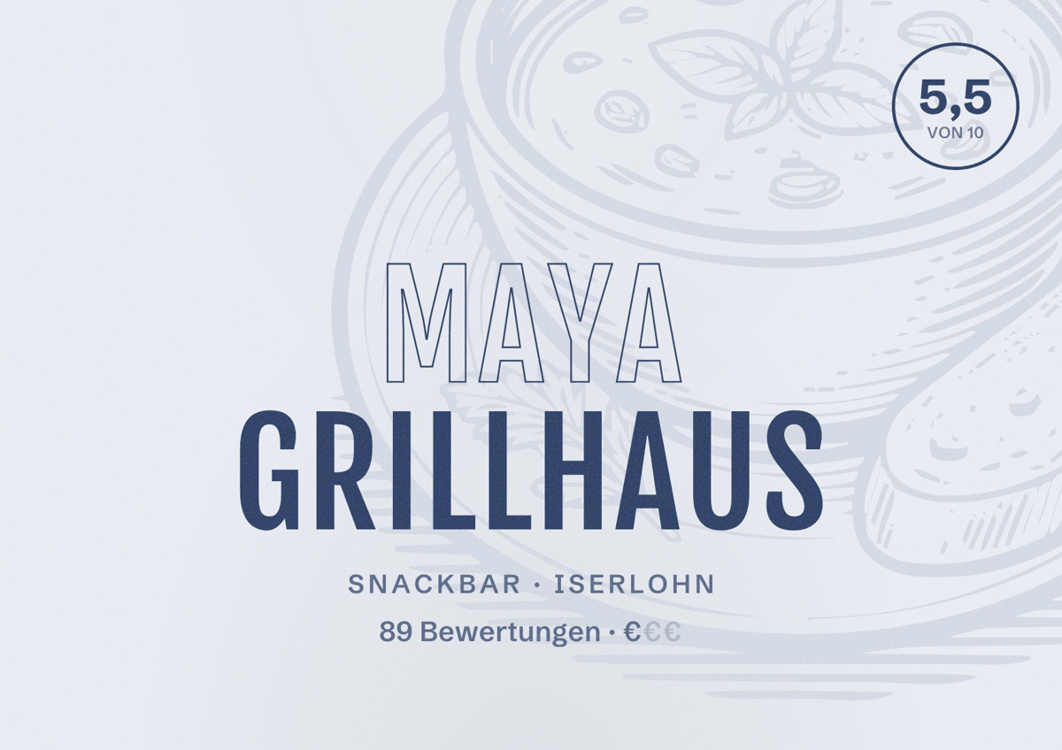 Illustriertes Poster von Maya Grillhaus, Snackbar in Iserlohn: Bewertung 5,5 von 10 aus 89 Bewertungen, Preisniveau €