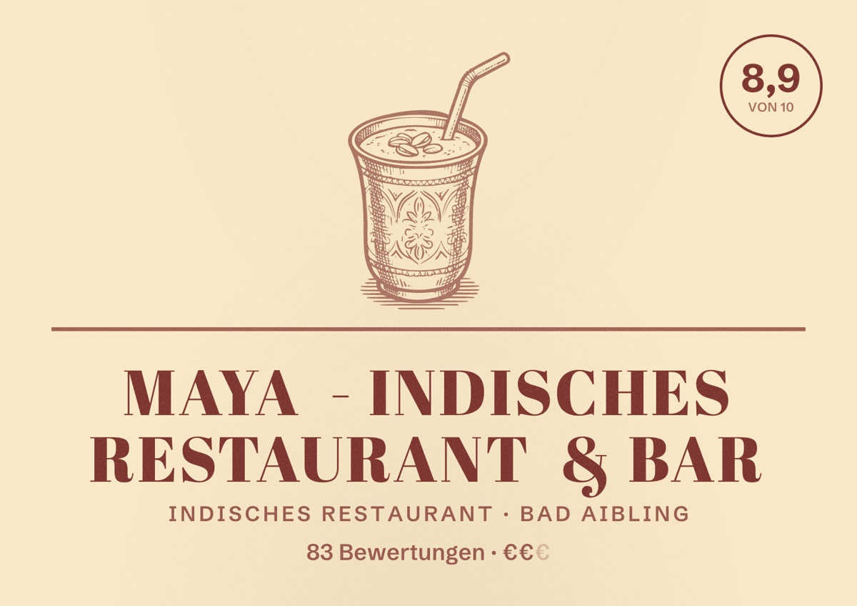Illustriertes Poster von Maya - Indisches Restaurant & Bar, Indisches Restaurant in Bad Aibling: Bewertung 8,9 von 10 aus 83 Bewertungen, Preisniveau €€