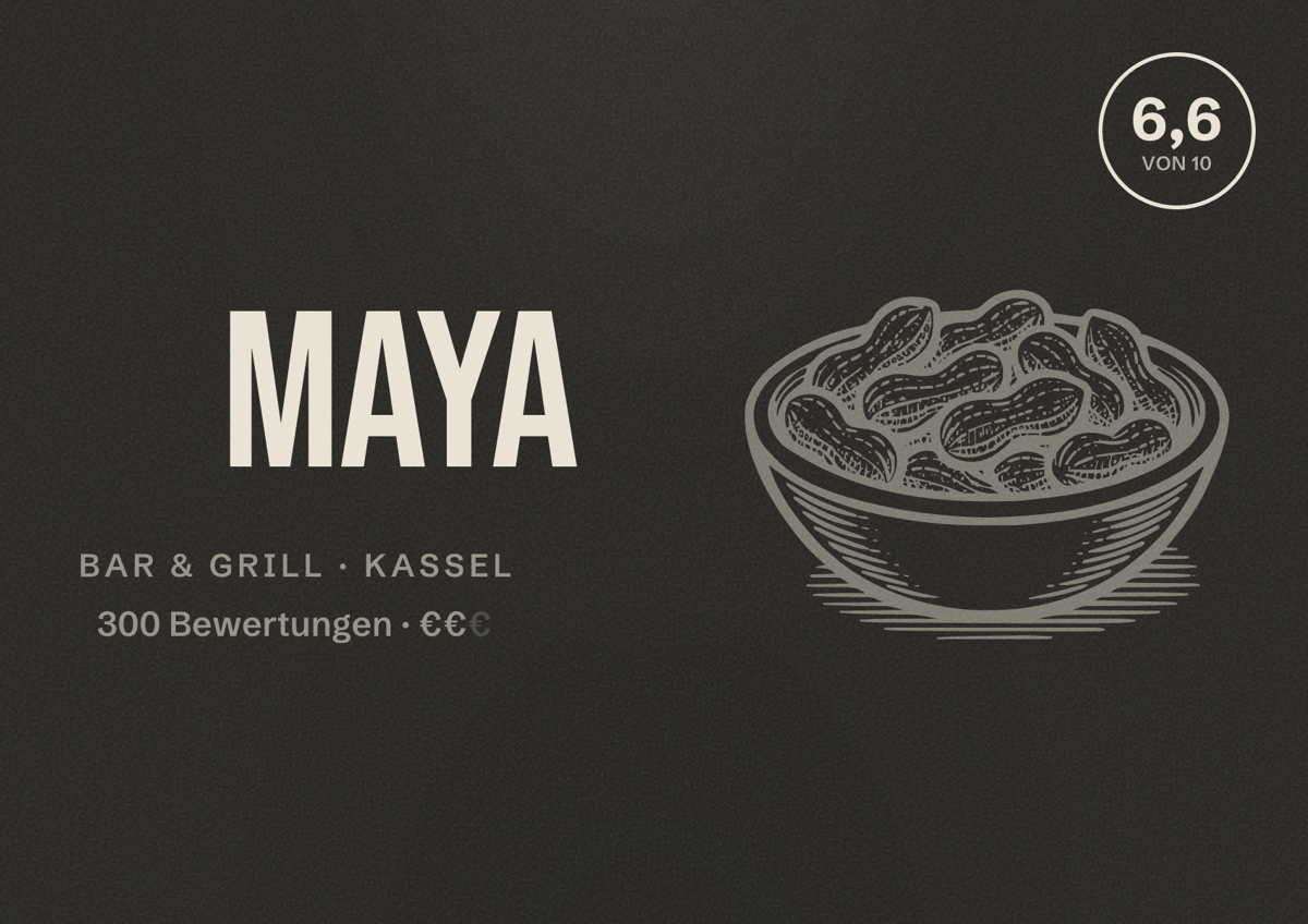 Illustriertes Poster von MAYA, Bar & Grill in Kassel: Bewertung 6,6 von 10 aus 300 Bewertungen, Preisniveau €€