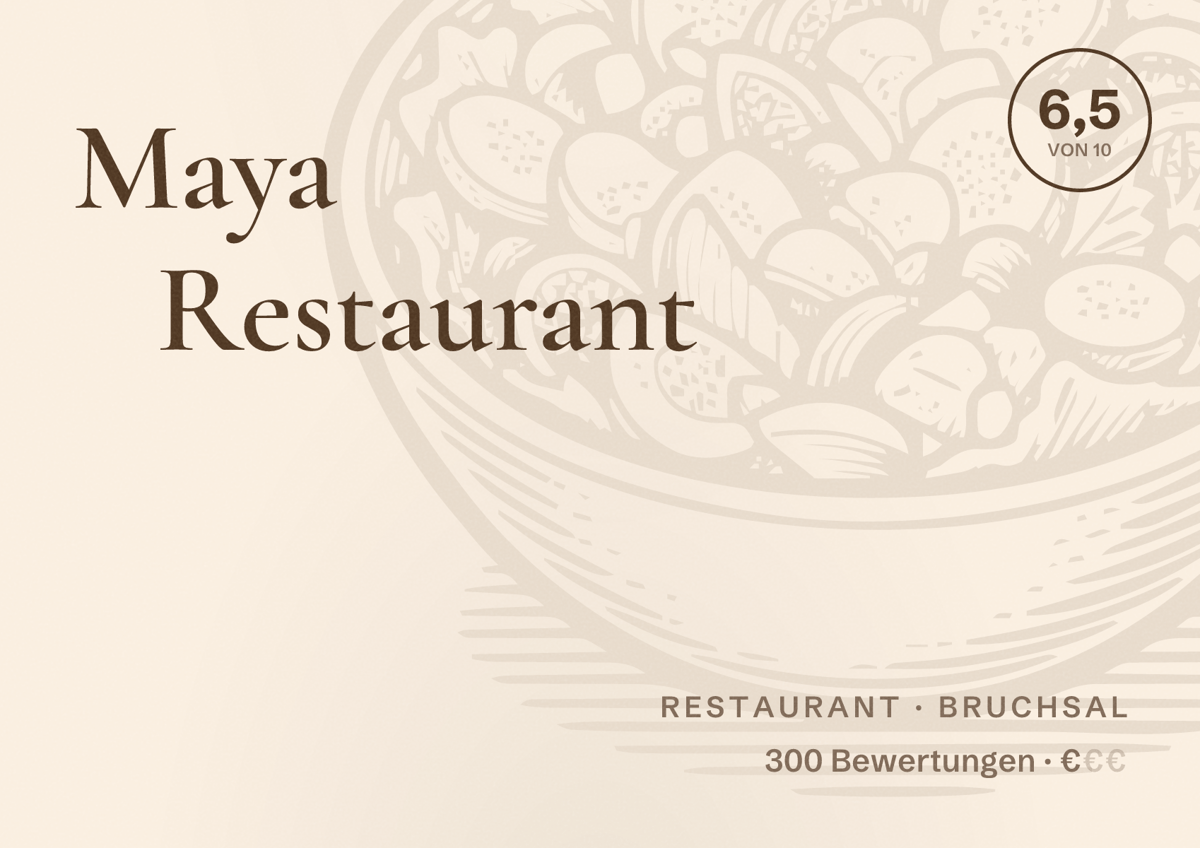 Illustriertes Poster von Maya Restaurant, Restaurant in Bruchsal: Bewertung 6,5 von 10 aus 300 Bewertungen, Preisniveau €