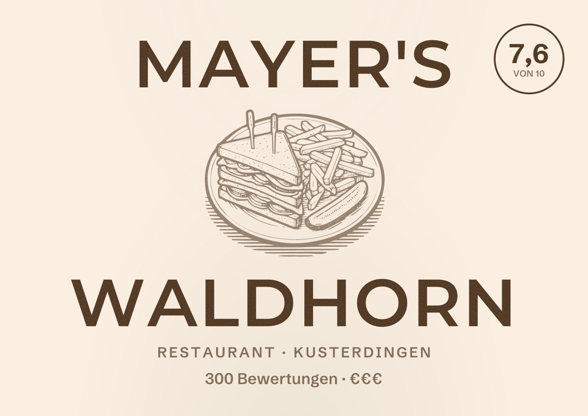 Illustriertes Poster von Mayer's Waldhorn, Restaurant in Kusterdingen: Bewertung 7,6 von 10 aus 300 Bewertungen, Preisniveau €€€